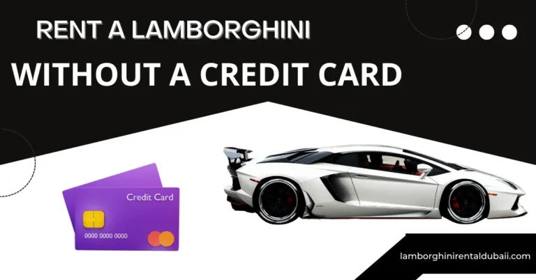Rent a Lamborghini Without a Credit Card